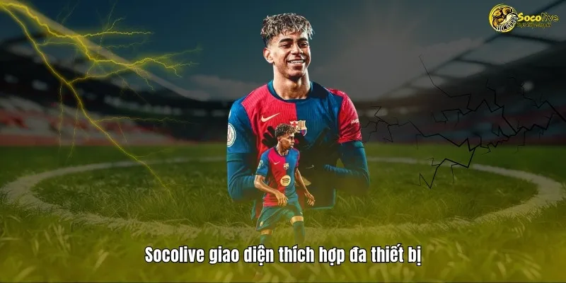 KẾT QUẢ BÓNG ĐÁ 42 Socolive thích hợp đa thiết bị