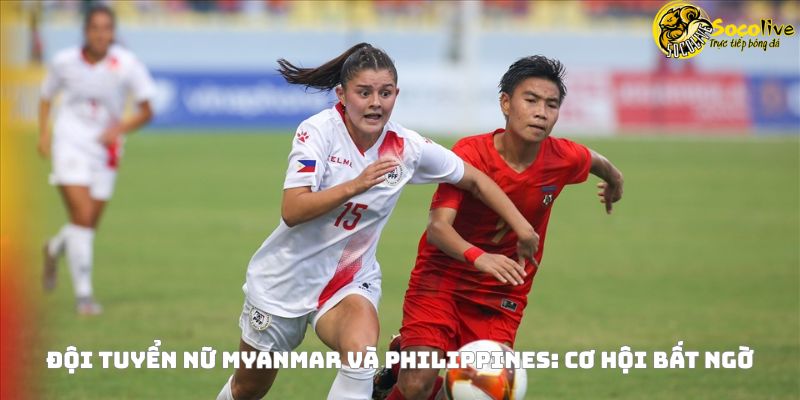Tuyển nữ Đông Nam Á 2025: Trực tiếp và dự đoán kết quả 5 Đội tuyển nữ Myanmar và Philippines: Cơ hội bất ngờ