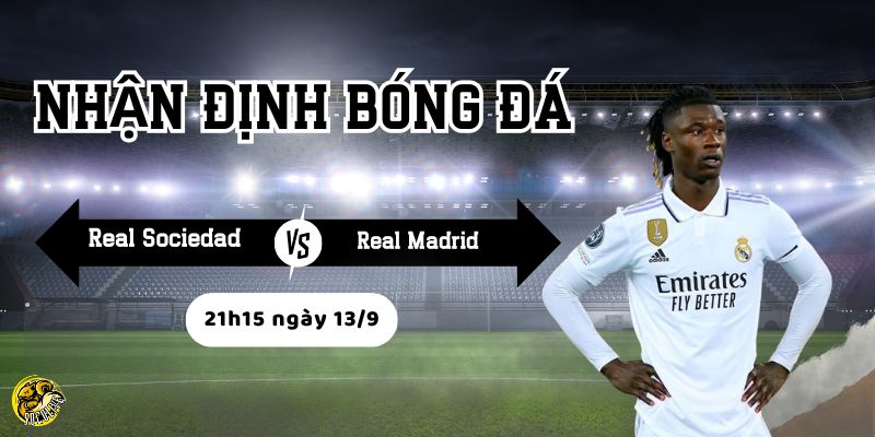 Nhận định Real Sociedad vs Real Madrid lúc 21h15 ngày 13/9 4 Real Madrid - Đội bóng với lối chơi mạnh mẽ