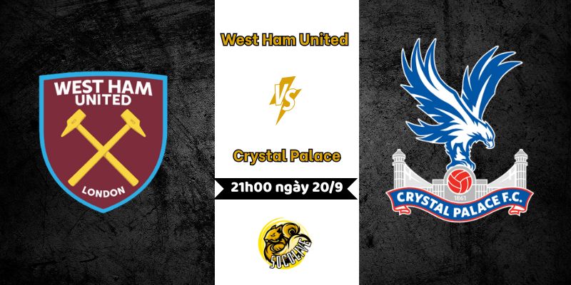 Nhận định West Ham United vs Crystal Palace, 21h00 ngày 20/9 7 Nhận định West Ham United vs Crystal Palace, 21h00 ngày 20/9