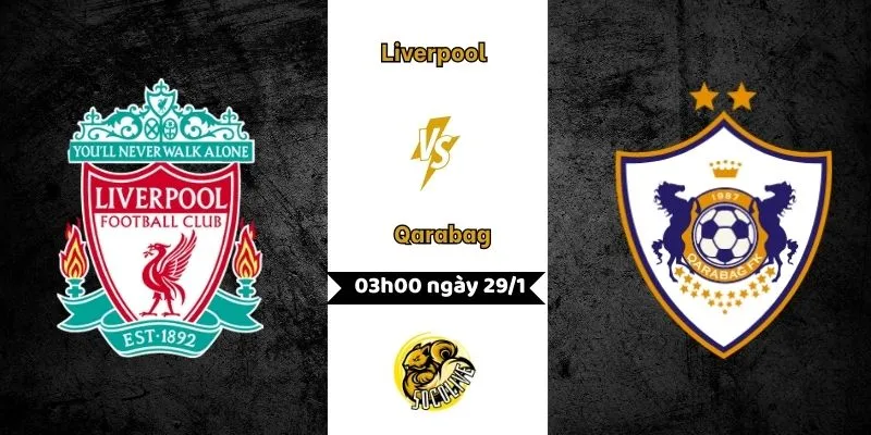 Nhận định Liverpool vs Qarabag 03h00 ngày 29/1: The Kop dạo chơi? 9 Nhận định bóng đá Liverpool vs Qarabag, 03h00 ngày 29/1