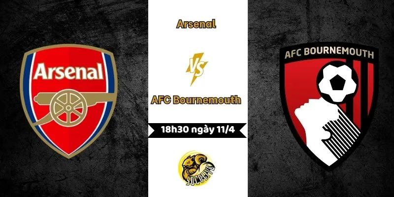 Nhận định Arsenal vs AFC Bournemouth 18h30 ngày 11/4